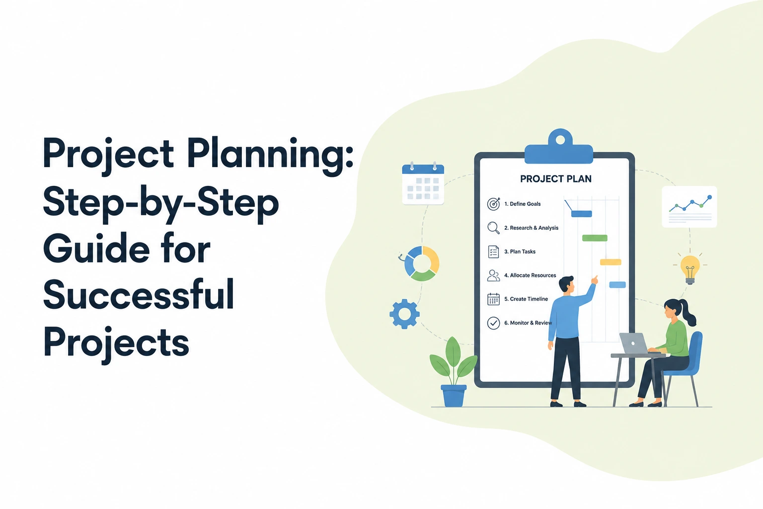 Project Planning: Step-by-Step Guide for Successful Projects