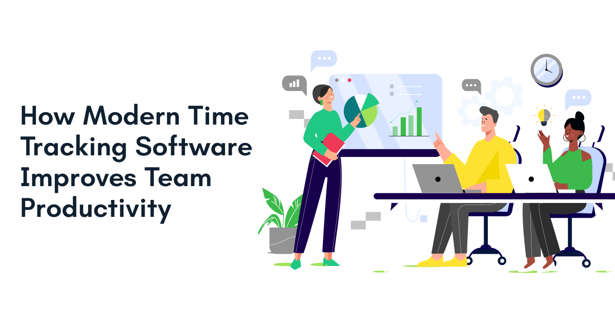 How Modern Time Tracking Software Improves Team Productivity